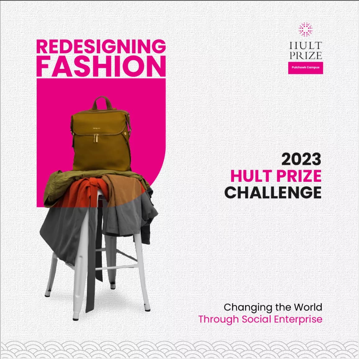 Poster for the 2023 Hult Prize Challenge focusing on redesigning fashion, featuring a backpack on a stool draped with colorful clothes, and highlighting the theme of changing the world through social enterprise.